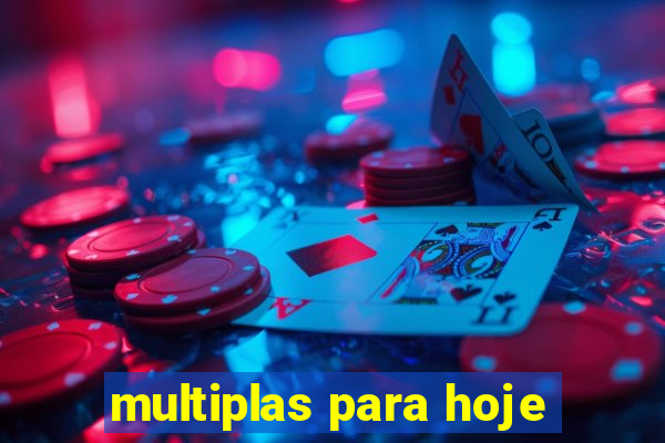 multiplas para hoje